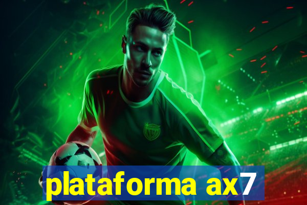 plataforma ax7